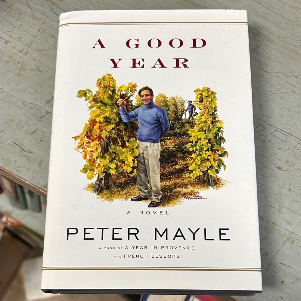 A Good Year by Peter Mayle - Hardcover Book